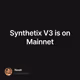 Synthetix V3 is on Mainnet