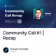 Community Call #1 | Recap