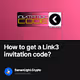 How to get a Link3 invitation code?