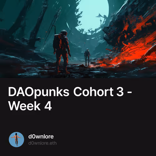 DAOpunks Cohort 3 - Week 4