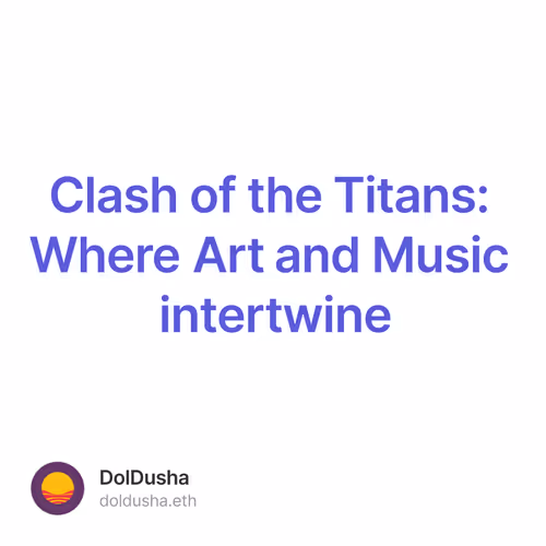 Clash of the Titans: Where Art and Music intertwine