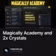 Magically Academy and 2x Crystals