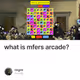 what is mfers arcade?