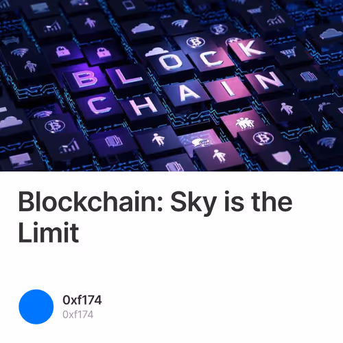 Blockchain: Sky is the Limit