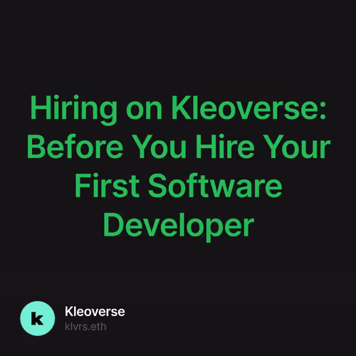 Hiring on Kleoverse: Before You Hire Your First Software Developer