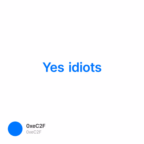 Yes idiots