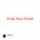 Drop Your Email