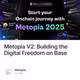 Metopia V2: Building the Digital Freedom on Base