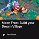 Moon Frost: Build your Dream Village