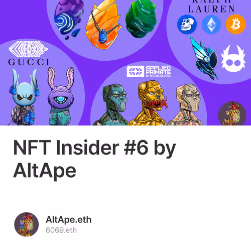 NFT Insider #6 by AltApe