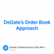 DeGate’s Order Book Approach