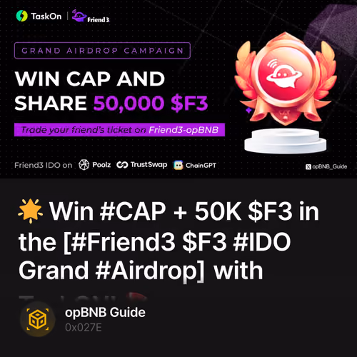 🌟 Win #CAP + 50K $F3 in the [#Friend3 $F3 #IDO Grand #Airdrop] with TaskON! 🪂