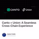 Canto + Union: A Seamless Cross-Chain Experience