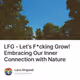 LFG - Let's F*cking Grow! Embracing Our Inner Connection with Nature