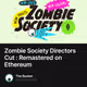 Zombie Society Directors Cut : Remastered on Ethereum