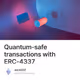 Quantum-safe transactions with ERC-4337