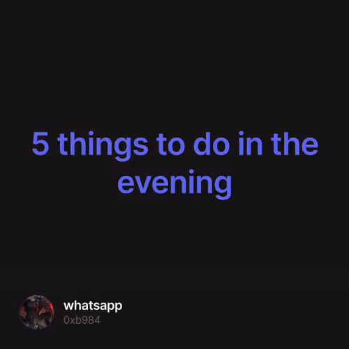 5 things to do in the evening