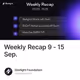 Weekly Recap 9 - 15 Sep.