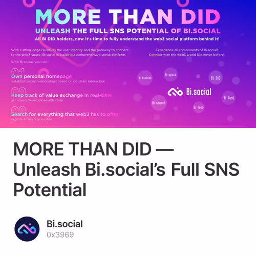 MORE THAN DID — Unleash Bi.social’s Full SNS Potential