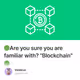 🟢Are you sure you are familiar with? "Blockchain"🟢