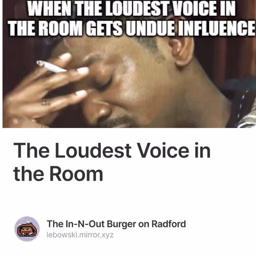 The Loudest Voice in the Room