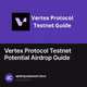Vertex Protocol Testnet Potential Airdrop Guide