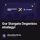 Our Stargate Degenbox strategy