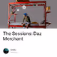 The Sessions: Daz Merchant