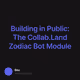Building in Public: The Collab.Land Zodiac Bot Module
