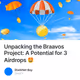 Unpacking the Braavos Project: A Potential for 3 Airdrops 🤩