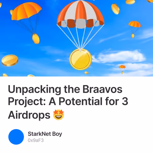 Unpacking the Braavos Project: A Potential for 3 Airdrops 🤩