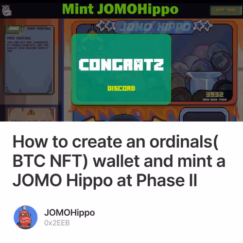 How to create an ordinals(BTC NFT) wallet and mint a JOMO Hippo at Phase II