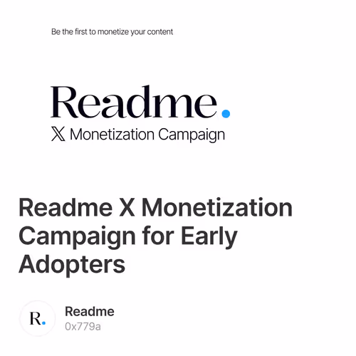 Readme X Monetization Campaign for Early Adopters