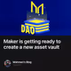Maker is getting ready to create a new asset vault