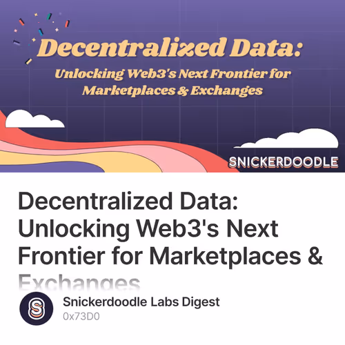 Decentralized Data: Unlocking Web3's Next Frontier for Marketplaces & Exchanges