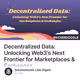 Decentralized Data: Unlocking Web3's Next Frontier for Marketplaces & Exchanges