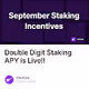 Double Digit Staking APY is Live