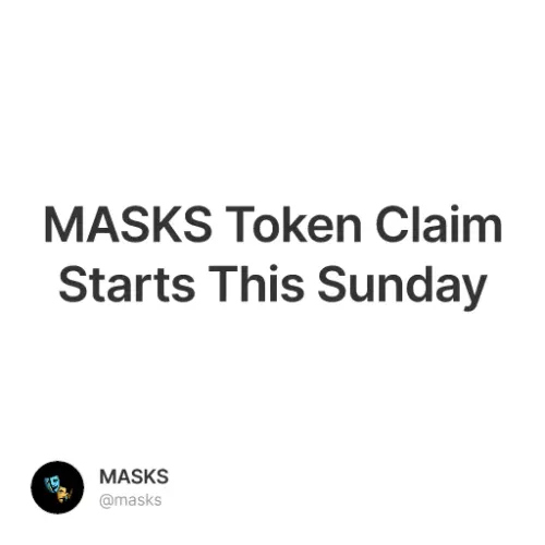 MASKS Token Claim Starts This Sunday