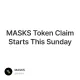 MASKS Token Claim Starts This Sunday