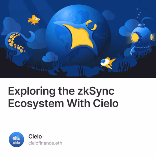 Exploring the zkSync Ecosystem With Cielo