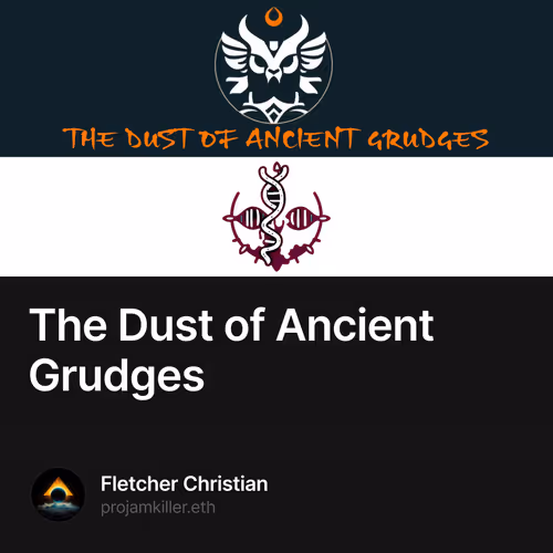 The Dust of Ancient Grudges