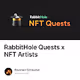 RabbitHole Quests x NFT Artists
