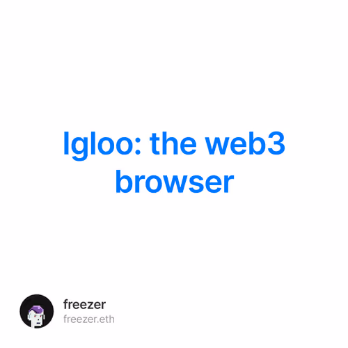 Igloo: the web3 browser