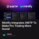 Mintify Integrates XMTP To Make Pro Trading More Social
