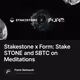 Stakestone x Form: Stake STONE and SBTC on Meditations