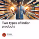 Two types of Indian products