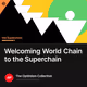 Welcoming World Chain to the Superchain