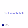 For the rabbithole