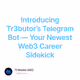 Introducing Tr3butor’s Telegram Bot — Your Newest Web3 Career Sidekick
