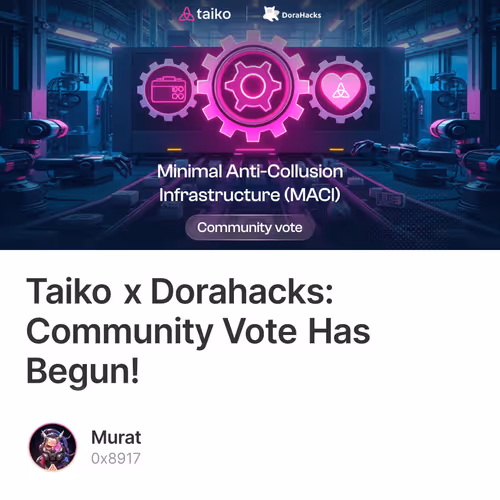 Taiko x Dorahacks: Community Vote Has Begun!